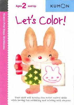 LET'S COLOR! ( KUMON WORKBOOKS )