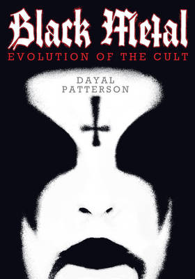 BLACK METAL: EVOLUTION OF THE CULT PB