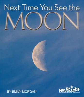 NEXT TIME YOU SEE THE MOON  PB