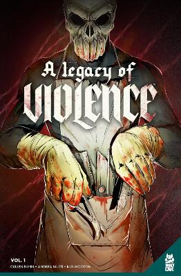 Legacy of Violence Vol. 1, A