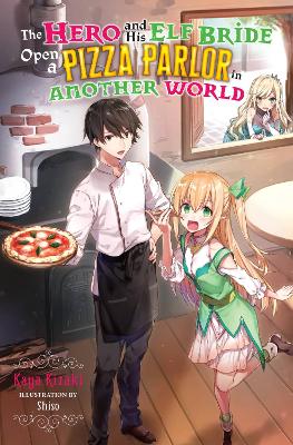 The Hero and His Elf Bride Open a Pizza