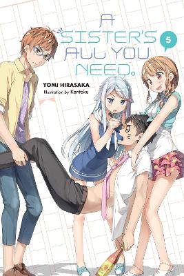 A Sister's All You Need., Vol. 5 (light