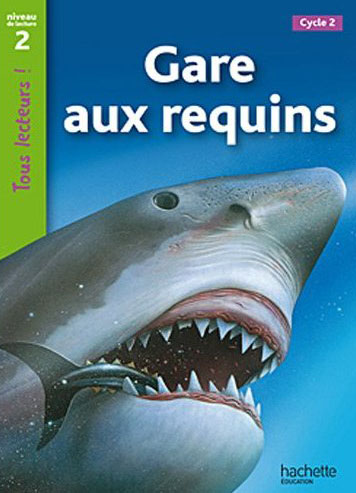 TOUS LECTEURS! 2: GARE AUX REQUINS CYCLE 2 PB