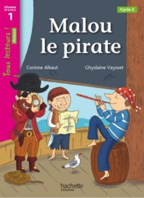 TOUS LECTEURS! 1: MALOU LE PIRATE PB TOUS LECTEURS! 1: MALOU LE PIRATE PB