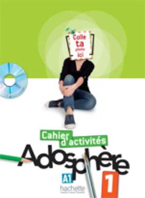 ADOSPHERE 1 A1 CAHIER (+ CD-ROM)