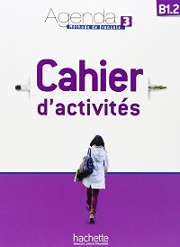 AGENDA 3 B1.2 CAHIER (+ AUDIO CD) AGENDA 3 B1.2 CAHIER (+ AUDIO CD)