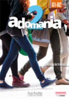 ADOMANIA 2 A1 + A2 METHODE (+ CD-ROM) ADOMANIA 2 A1 + A2 METHODE (+ CD-ROM)
