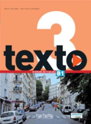 TEXTO 3 B1 METHODE (+ DVD ROM + MANUEL NUMERIQUE) TEXTO 3 B1 METHODE (+ DVD ROM + MANUEL NUMERIQUE)