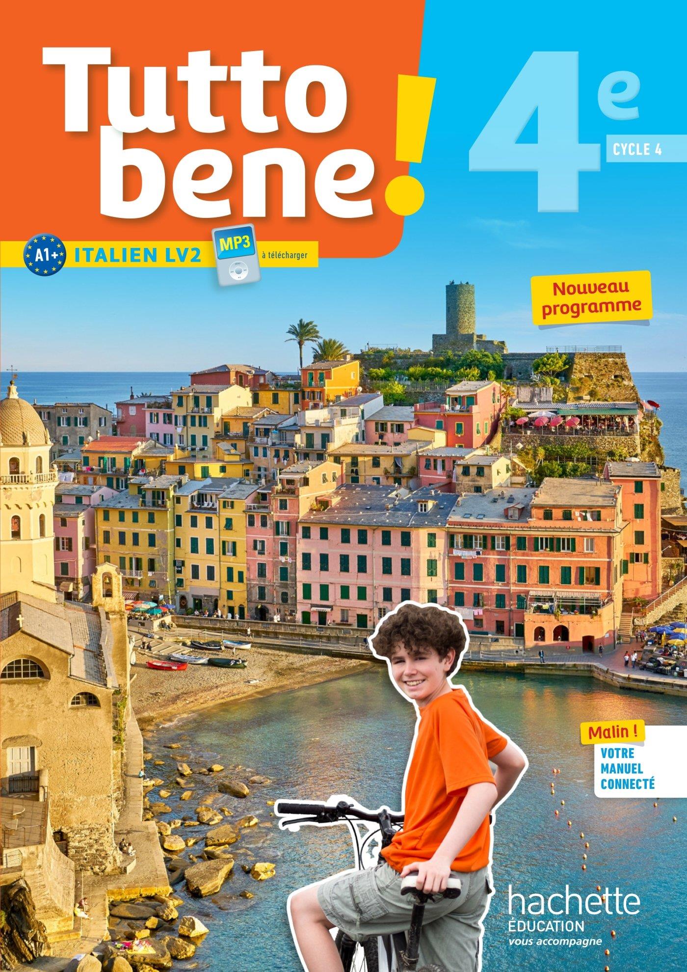 TUTTO BENE! ITALIEN CYCLE 4 / 4E LV2 - LIVRE ELEVE - ED. 2017 TUTTO BENE! ITALIEN CYCLE 4 / 4E LV2 - LIVRE ELEVE - ED. 2017
