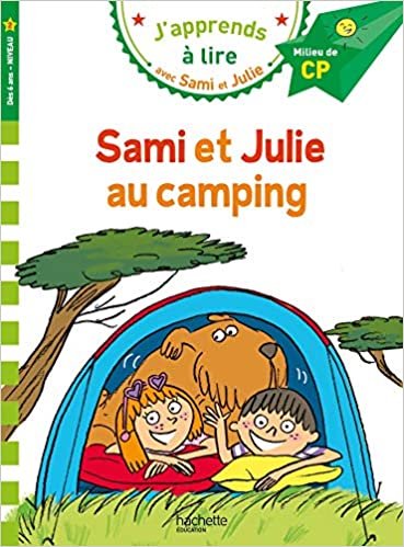 J'APPRENDS A LIRE AVEC SAMI ET JULIE 2: SAMI ET JULIE AU CAMPING MILLIEU DE CP