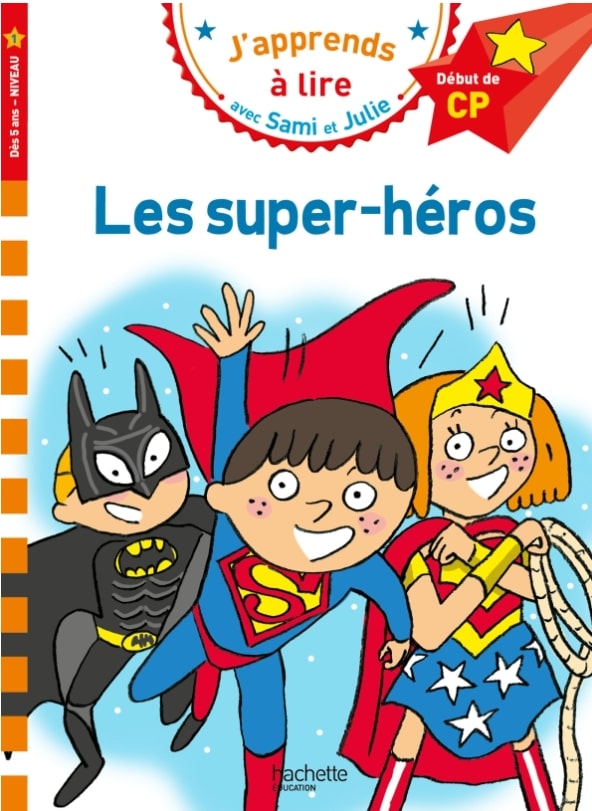 J'APPRENDS A LIRE AVEC SAMI ET JULIE 1: LES SUPER-HEROS