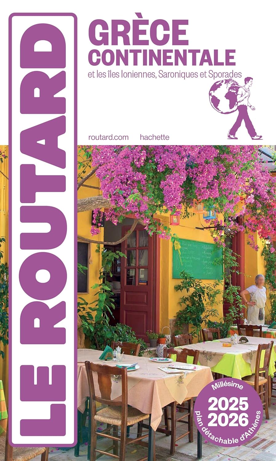 GUIDE DU ROUTARD GRECE CONTINENTALE 2025/26: + ILES IONIENNES ET SPORADES