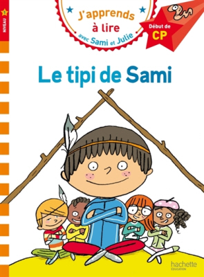 J'APPRENDS A LIRE AVEC SAMI ET JULIE 1: LE TIPI DE SAMI DEBUT DE CP