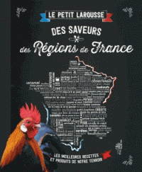 PETIT LAROUSSE DES SAVEURS DES REGIONS DE FRANCE POCHE