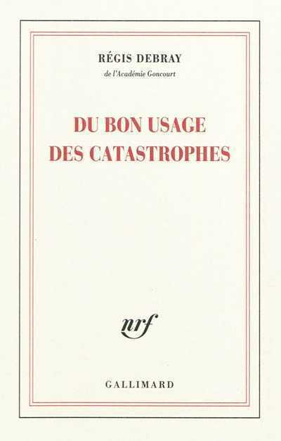 DU BON USAGE DES CATASTROPHES POCHE