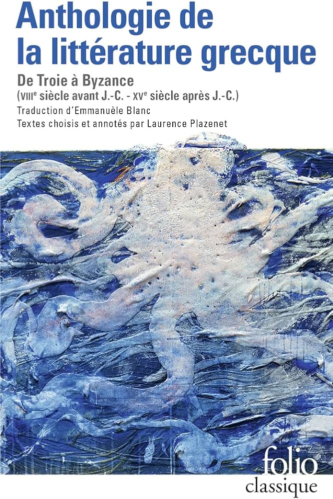ANTHOLOGIE DE LA LITTERATURE GRECQUE