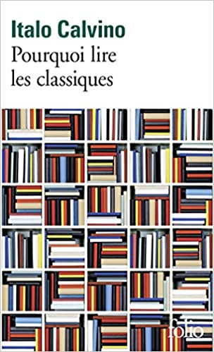 POURQUOI LIRE LES CLASSIQUES  POCHE