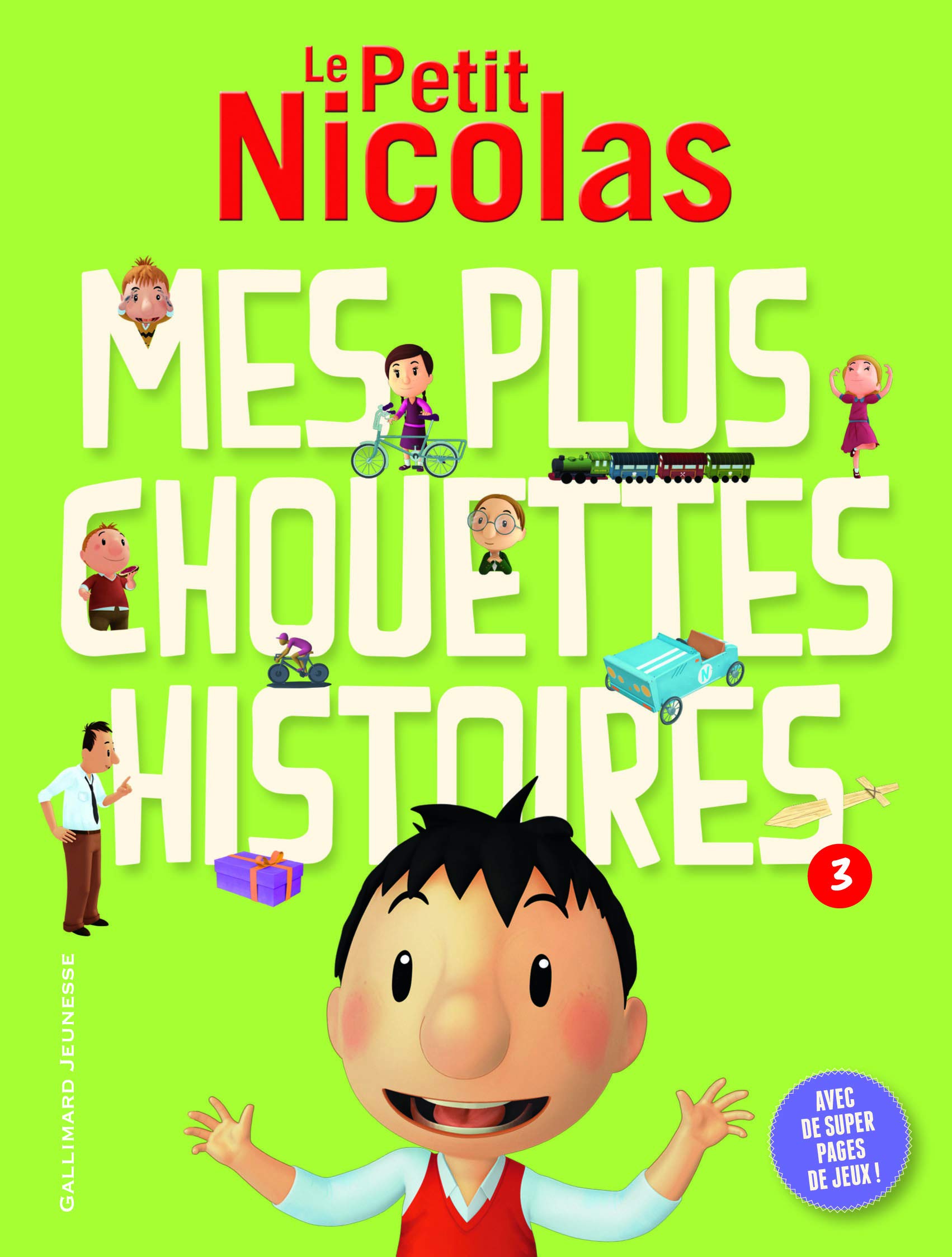 LE PETIT NICOLAS: MES PLUS CHOUETTES HISTOIRES T3