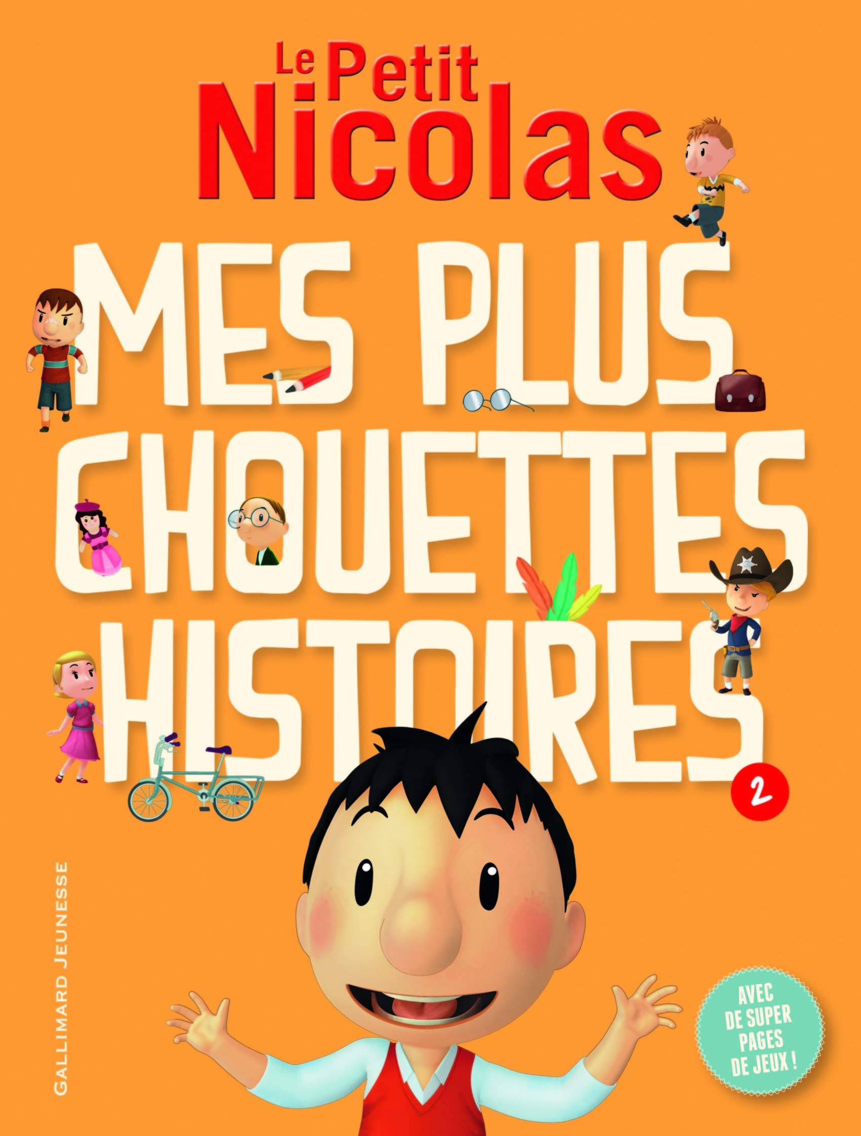 LE PETIT NICOLAS: MES PLUS CHOUETTES HISTOIRES T2