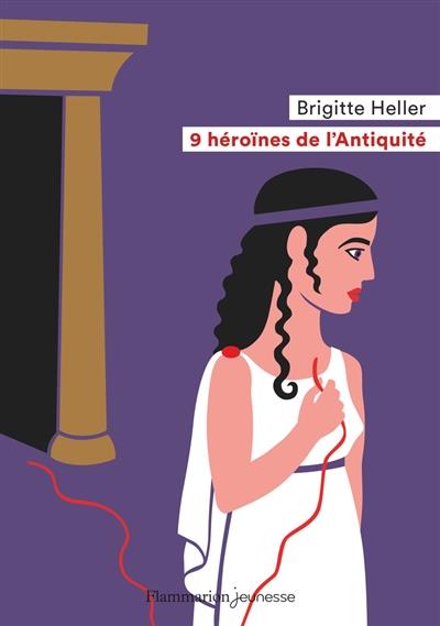 9 HEROINES DE L'ANTIQUITE POCHE POCHE