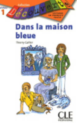 COLLECTION DECOUV. 1: DANS LA MAISON BLEUE COLLECTION DECOUV. 1: DANS LA MAISON BLEUE