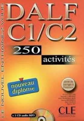DALF C1 + C2 METHODE (+ CD) (+AVEC CORRIGES) (+250 ACTIVITES)