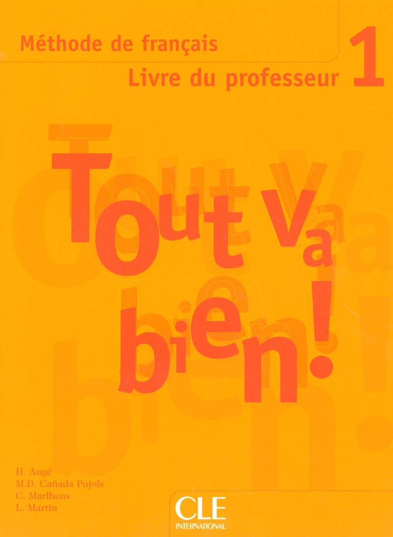 TOUT VA BIEN! 1 PROFESSEUR TOUT VA BIEN! 1 PROFESSEUR