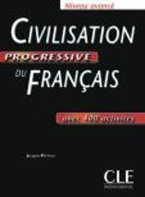 CIVILISATION PROGRESSIVE DU FRANCAIS AVANCE (+ 400 ACTIVITES)