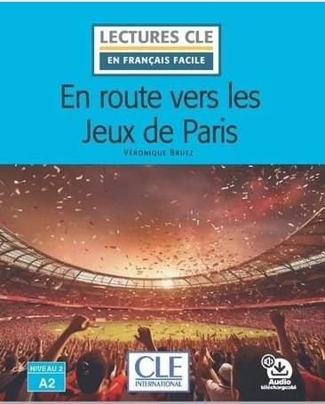 LCEFF 2: EN ROUTE VERS LES JEUX DE PARIS NIVEAU A2.2