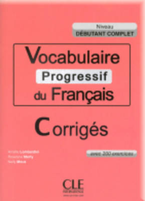 VOCABULAIRE PROGRESSIF DU FRANCAIS DEBUTANT COMPLET CORRIGES