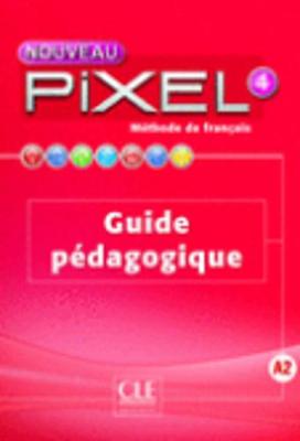PIXEL 4 GUIDE PEDAGOGIQUE 2ND ED
