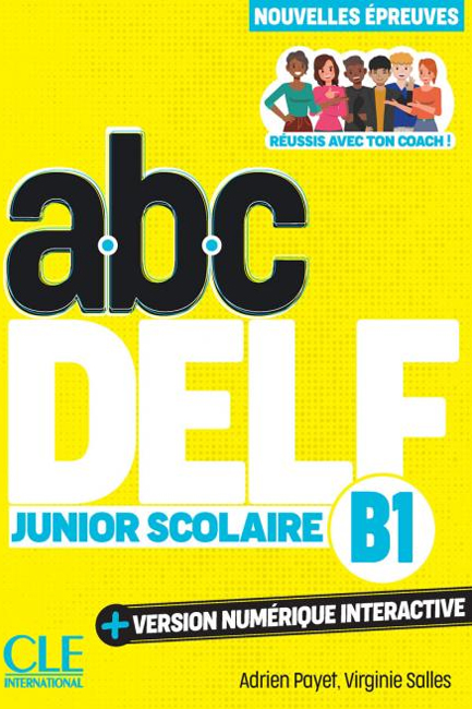 ABC DELF JUNIOR SCOLAIRE B1 (+ VERSION NUMERIQUE) 3RD ED