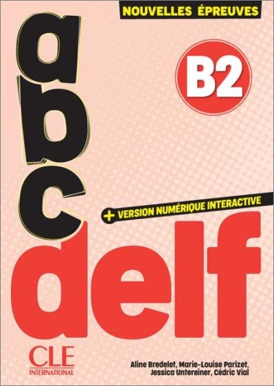 ABC DELF B2 (+ VERSION NUMERIQUE) 3RD ED