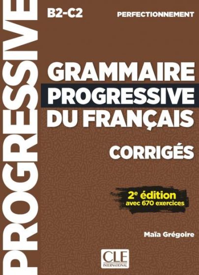 GRAMMAIRE PROGRESSIVE FRANCAIS PERFECTIONNEMENT CORRIGES N/E