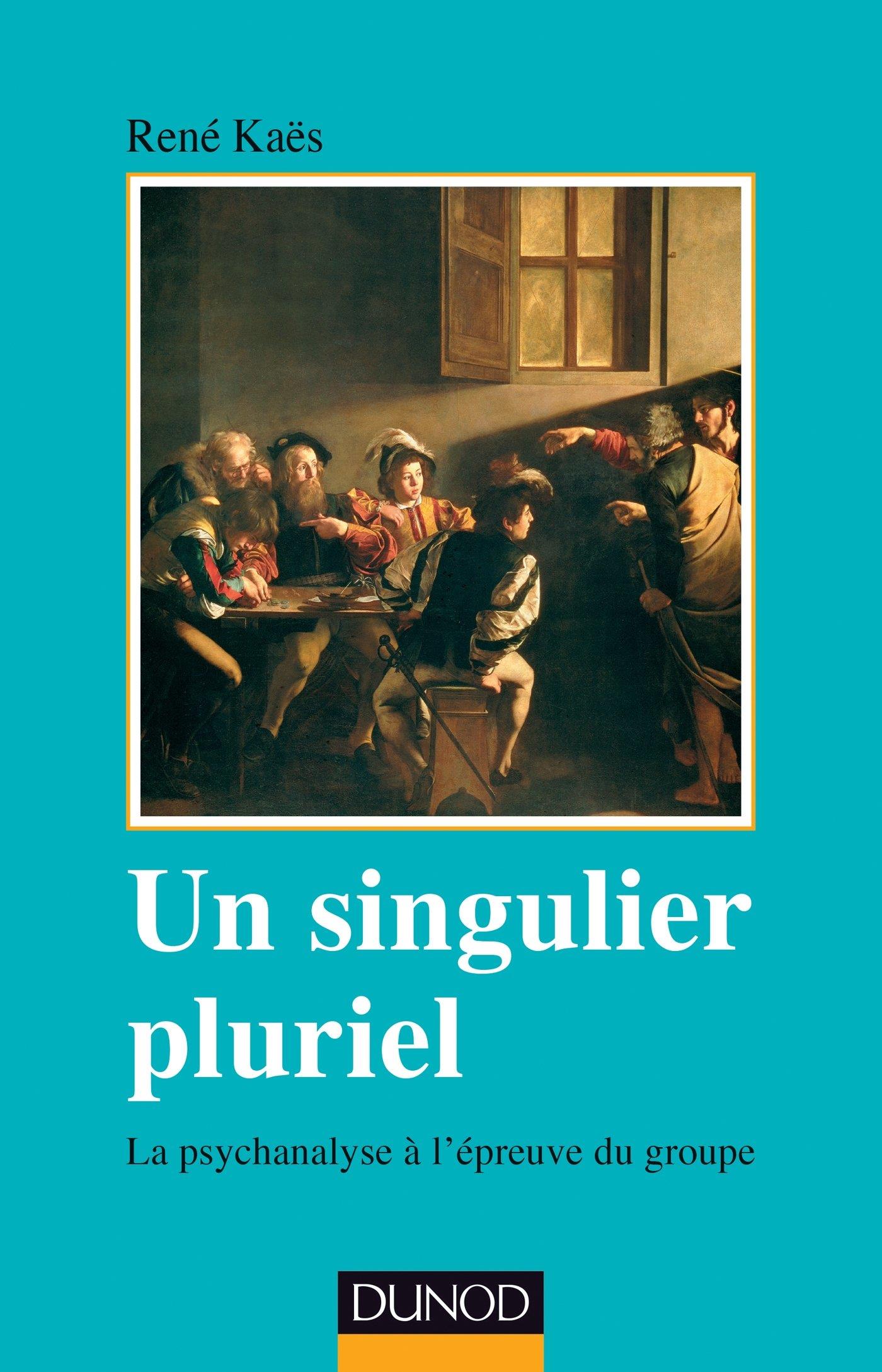 UN SINGULIER PLURIEL LA PSYCHANALYSE A L'EPREUVE DU GROUPE POCHE