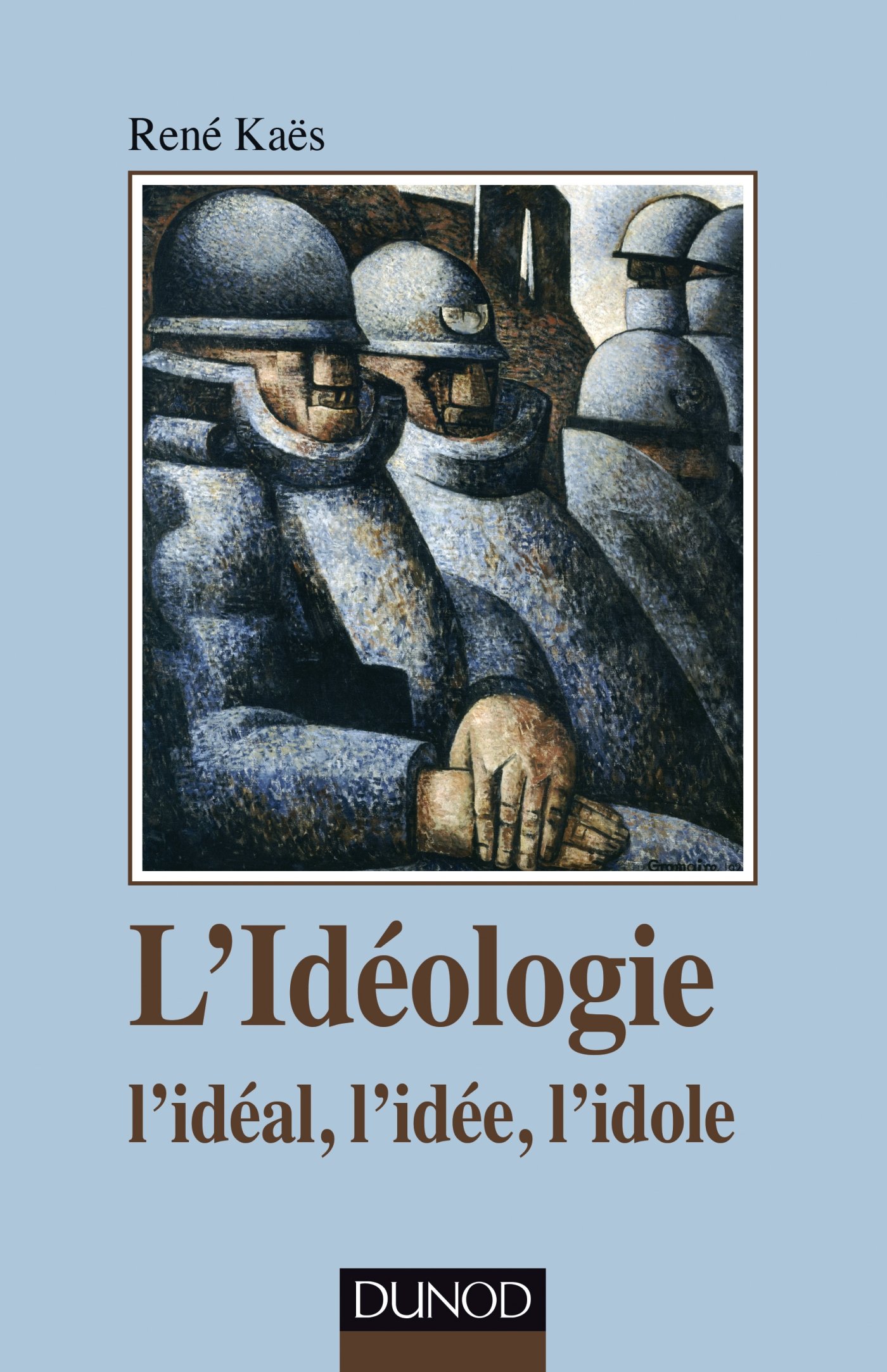 L'IDEOLOGIE - L'IDEAL, L'IDEE, L'IDOLE BROCHE