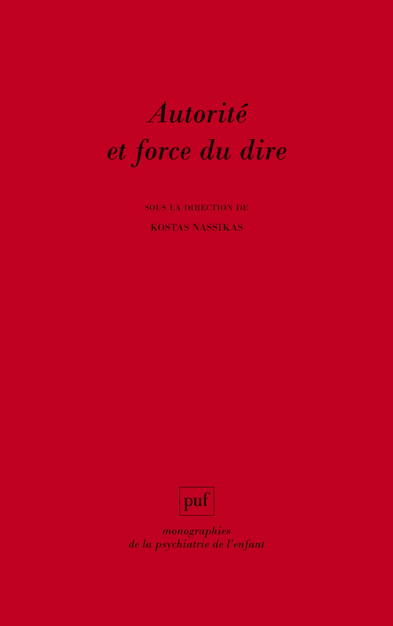 AUTORITE ET FORCE DU DIRE