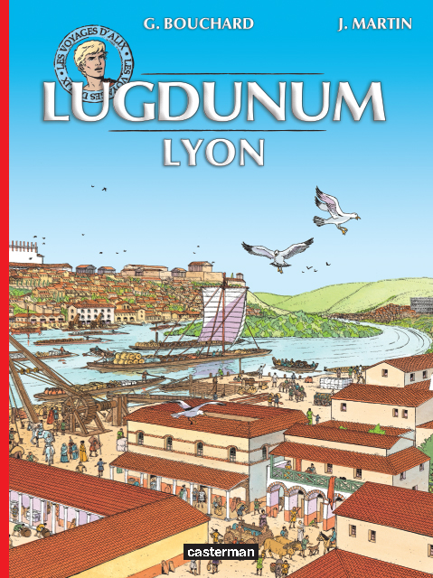 LES VOYAGES D'ALIX - LUGDUNUM LYON NE 2014  POCHE