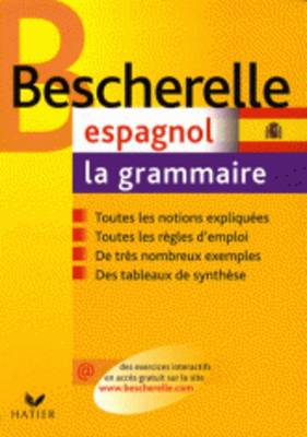 BESCHERELLE LA GRAMMAIRE ESPAGNOL N/E FL BESCHERELLE LA GRAMMAIRE ESPAGNOL N/E FL
