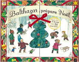 BALTHAZAR PREPARE NOEL : CALENDRIER DE L'AVENT BALTHAZAR PREPARE NOEL : CALENDRIER DE L'AVENT