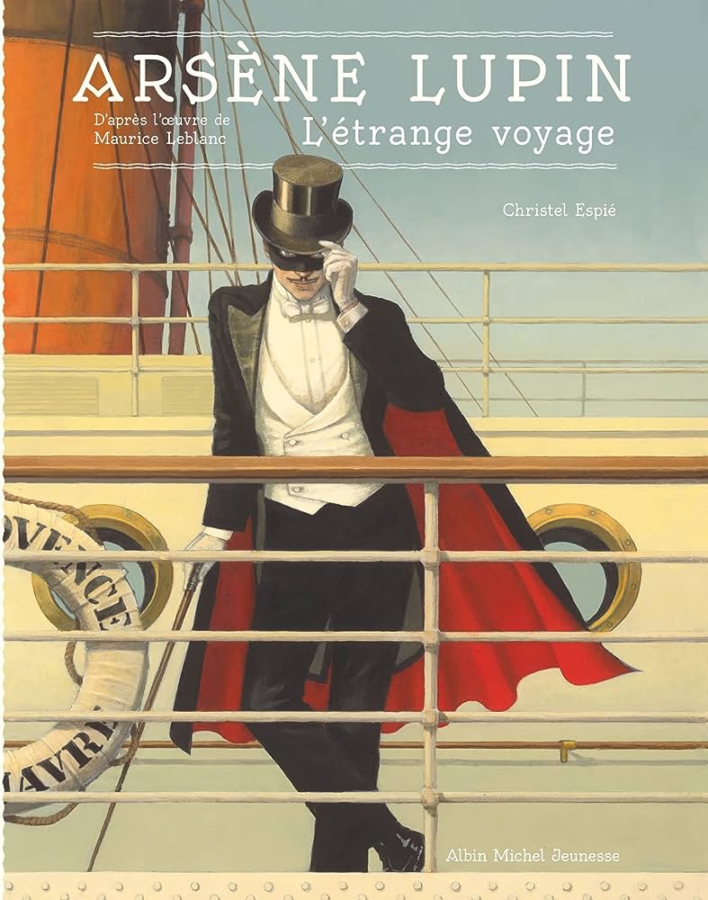 ARSENE LUPIN - L'ETRANGE VOYAGE