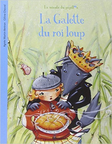 LA MINUTE DU PAPILLON: LA GALETTE DU ROI LOUP PB