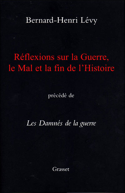 REFLEXIONS SUR LA GUERRE,LE MAL ET LA FIN DE L'HISTOIRE