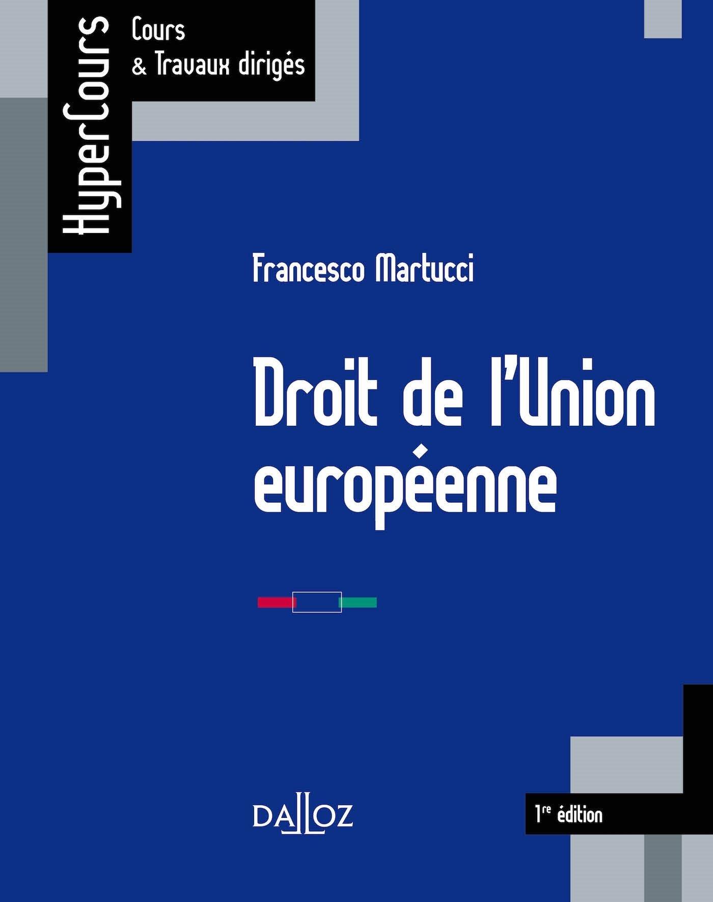 DROIT DE L'UNION EUROPEENNE - 1ERE EDITION DROIT DE L'UNION EUROPEENNE - 1ERE EDITION