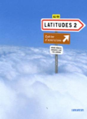 LATITUDES 2 A2 + B1 CAHIER (+ CD)