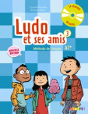 LUDO ET SES AMIS 3 A1+ METHODE (+ AUDIO CD) N/E