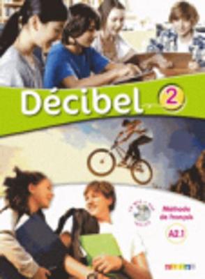 DECIBEL 2 A2.1 METHODE (+ CD + DVD) DECIBEL 2 A2.1 METHODE (+ CD + DVD)