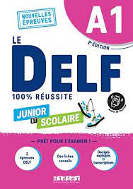LE DELF JUNIOR ET SCOLAIRE 100% REUSSITE A1 (+DIDIERFLE.APP) ED.2022