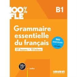 100% FLE - GRAMMAIRE ESSENTIELLE DU FRANCAIS B1 (+ DIDIERFLE.APP)