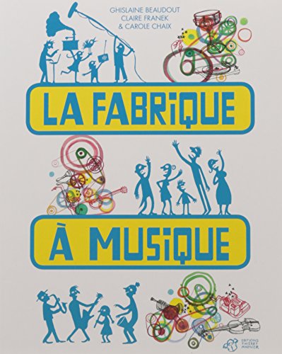 LA FABRIQUE A MUSIQUE. POCHE LA FABRIQUE A MUSIQUE. POCHE